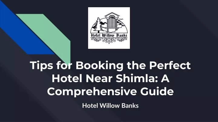 tips for booking the perfect hotel near shimla a comprehensive guide