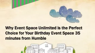 Why Event Space Unlimited is the Perfect Choice for Your Birthday Event Space 35 minutes from Humble