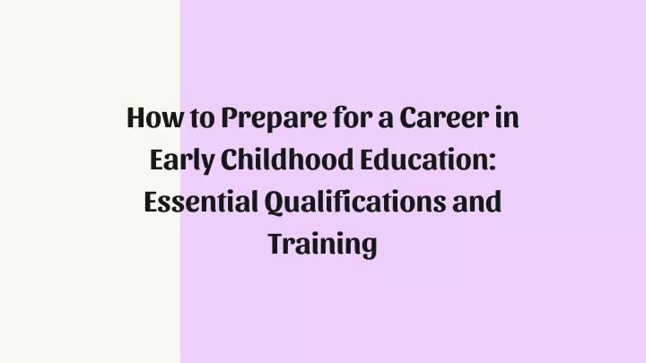 how to prepare for a career in early childhood