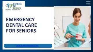 Emergency Dental Care For Seniors - www.dentistsforseniors.com