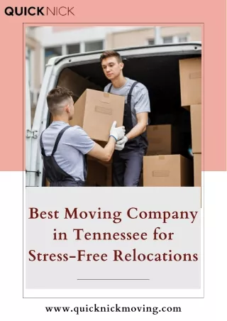 Best Moving Company in Tennessee for Stress-Free Relocations | QuickNick Moving