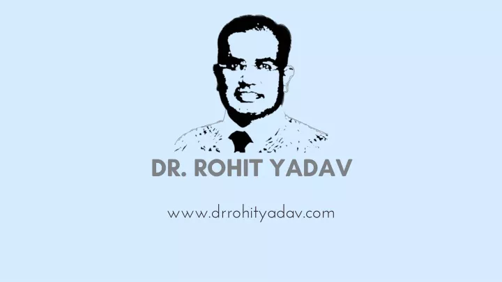 www drrohityadav com