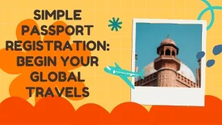 Simple Passport Registration: Begin Your Global Travels