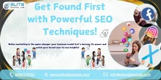 Get Found First with Powerful SEO Techniques!