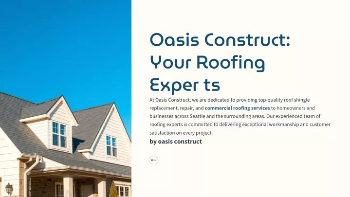 oasis construct your roofing exper ts at oasis