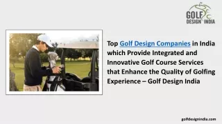 Top Golf Design Companies in India which Provide Integrated and Innovative Golf Course Services that Enhance the Quality