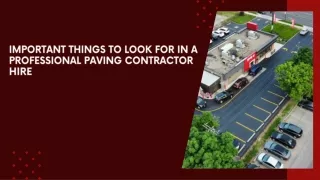 Important Things to Look for in a Professional Paving Contractor Hire