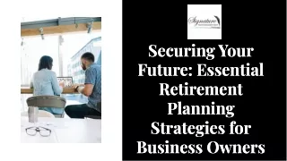 securing your future essential retirement