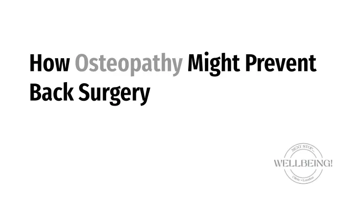 how osteopathy might prevent back surgery