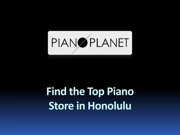 find the top piano store in honolulu