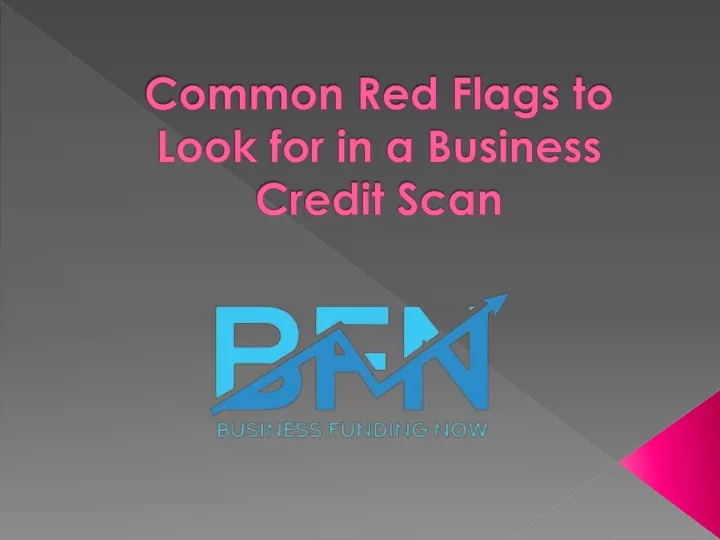 common red flags to look for in a business credit scan