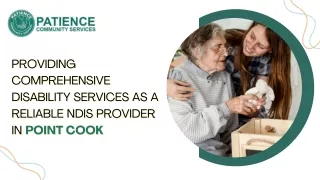 Providing comprehensive disability services as a reliable NDIS provider in Point Cook