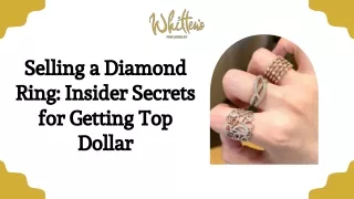 Selling a Diamond Ring: Insider Secrets for Getting Top Dollar