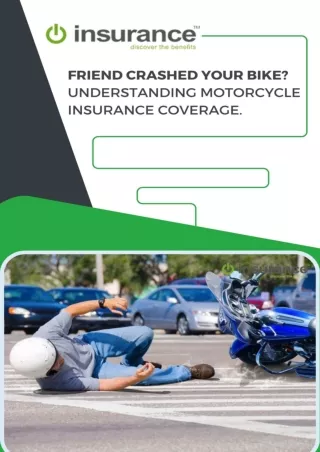 Friend Crashed Your Bike - Understanding Motorcycle Insurance Coverage.