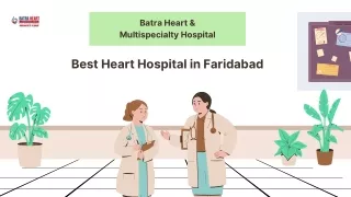 Batra Heart & Multispecialty Hospital: Best Cardiac Care in Faridabad