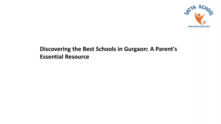 discovering the best schools in gurgaon a parent