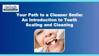 Your Path to a Cleaner Smile An Introduction to Teeth Scaling and Cleaning