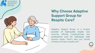 why choose adaptive support group for respite care