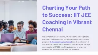 Charting-Your-Path-to-Success-IIT-JEE-Coaching-in-Vibrant-Chennai