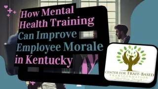 How Mental Health Training Can Improve Employee Morale in Kentucky