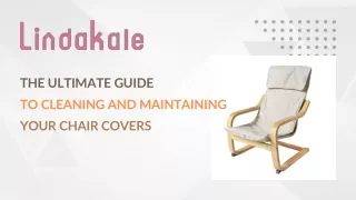 The Ultimate Guide to Cleaning and Maintaining Your Chair Covers | Lindakale