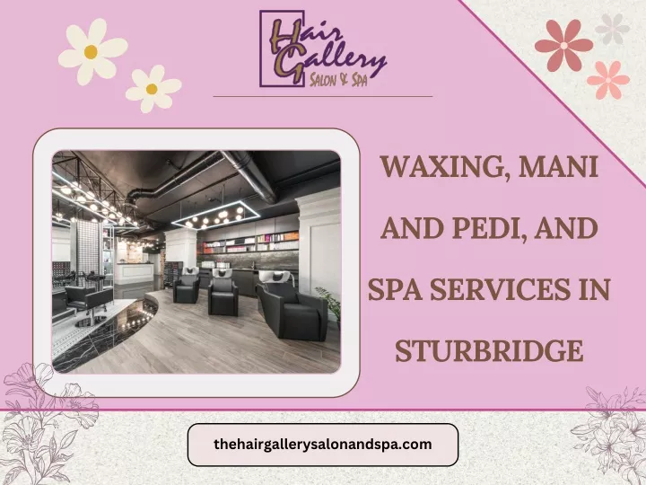 waxing mani and pedi and spa services