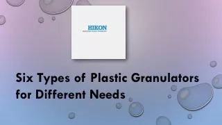 Six Types of Plastic Granulators for Different Needs