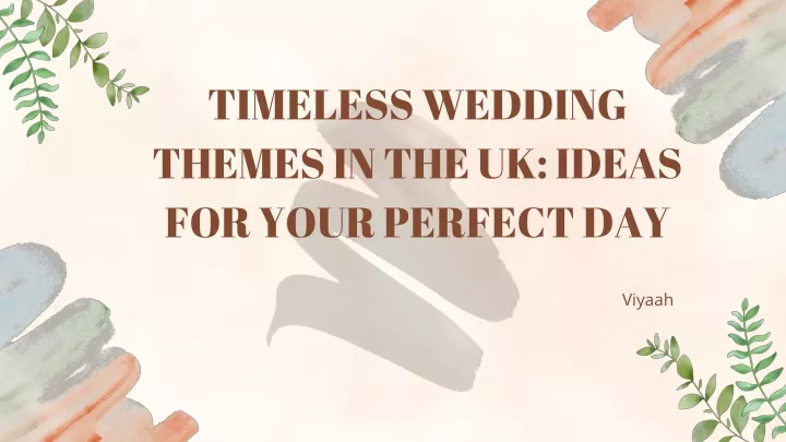 timeless wedding themes in the uk ideas for your