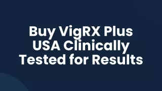 Buy VigRX Plus USA Clinically Tested for Results
