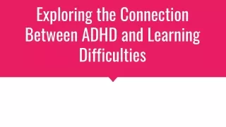 Exploring the Connection Between ADHD and Learning Difficulties