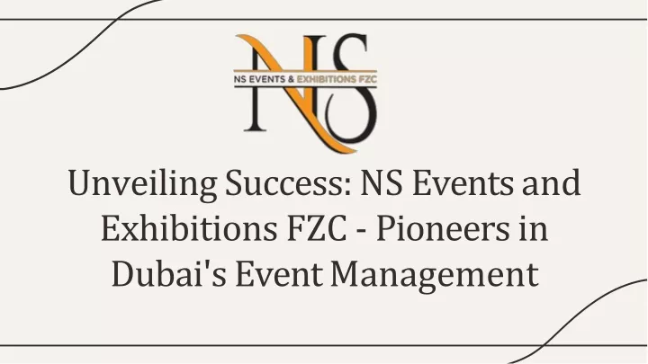 unveiling success ns events and exhibitions fzc pioneers in dubai s event management