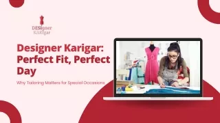 Designer Karigar Perfect Fit, Perfect Day
