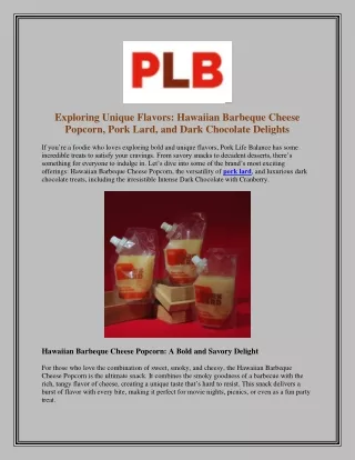 Exploring Unique Flavors Hawaiian Barbeque Cheese Popcorn, Pork Lard, and Dark Chocolate Delights