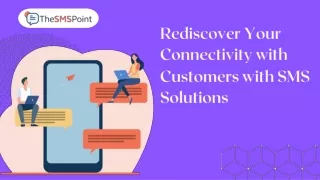 Rediscover Your Connectivity with Customers with SMS Solutions