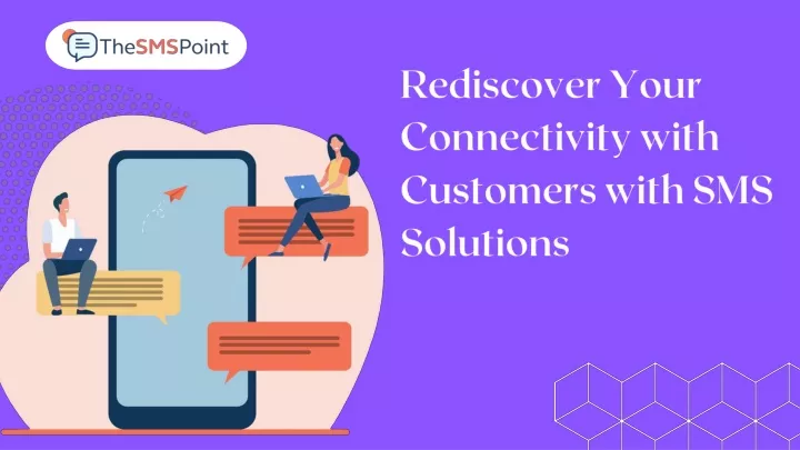 rediscover your connectivity with customers with