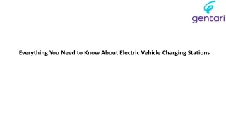Everything You Need to Know About Electric Vehicle Charging Stations