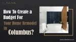 How To Create a Budget For Your Home Remodel in Columbus - slide 1