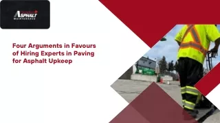 Four Arguments in Favours of Hiring Experts in Paving for Asphalt Upkeep