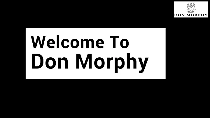 welcome to don morphy