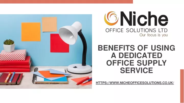 benefits of using a dedicated office supp