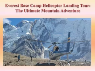 Everest Base Camp Helicopter Landing Tour The Ultimate Mountain Adventure