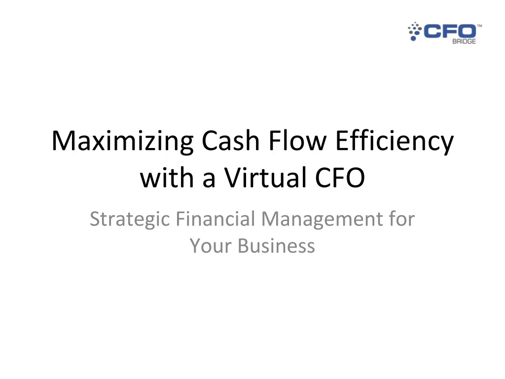 Curated visual reference: Gallery Detail: Ppt Maximizing Cash Flow Efficiency With A Virtual Cfo Powerpoint
