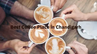 Best Coffee Place in Chandigarh