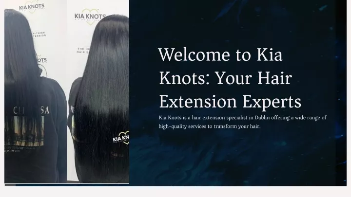 welcome to kia knots your hair extension experts