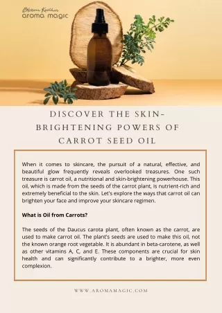 Discover the Skin-Brightening Powers of Carrot Seed Oil