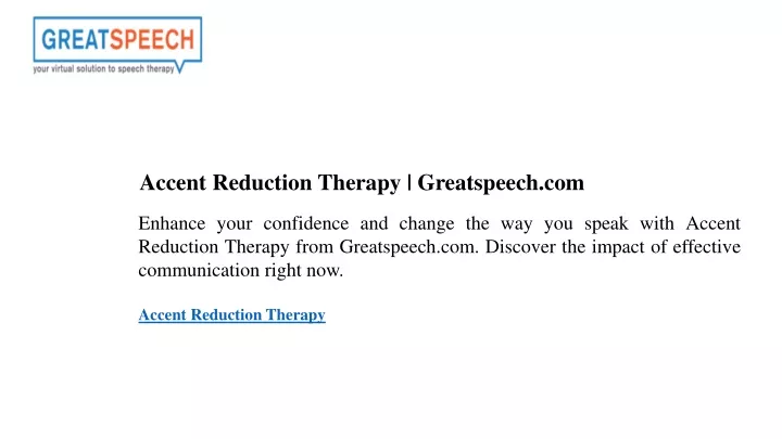 accent reduction therapy greatspeech com