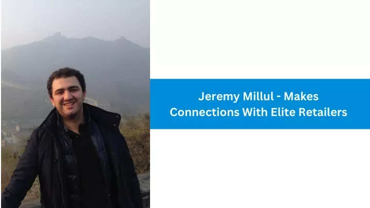 jeremy millul makes connections with elite