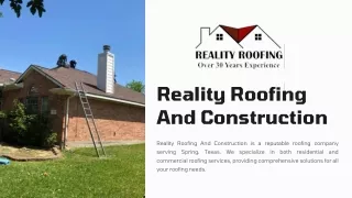 Trusted Roofer in Spring: Quality Service by Reality Roofing And Construction