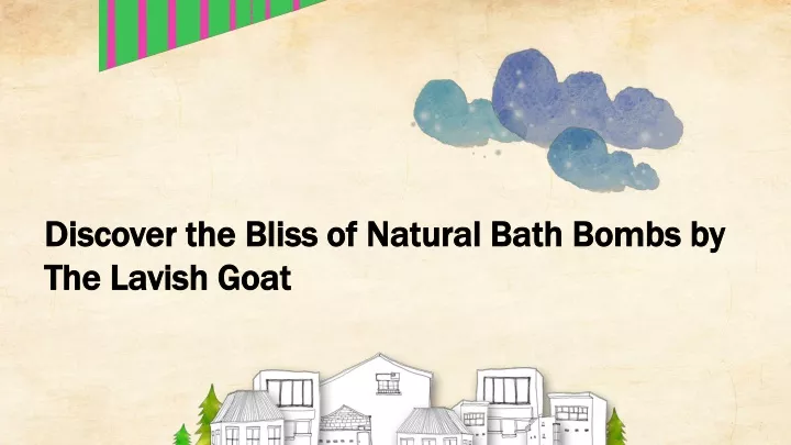 discover the bliss of natural bath bombs