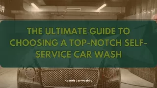 Wash Smarter: Finding a High-Quality Self-Service Car Wash